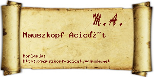Mauszkopf Acicét névjegykártya